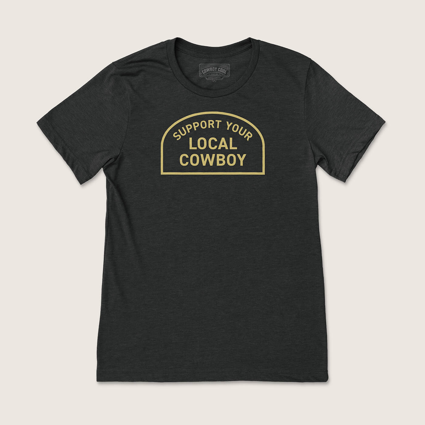 Support Your Local Cowboy T-Shirt